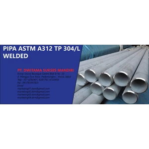 Pipa Stainless Steel SS 304/304/L Welded