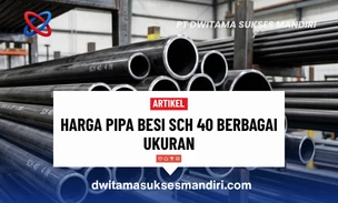 Harga Pipa Besi SCH 40 Berbagai Ukuran