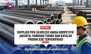 Supplier Pipa Seamless Harga Kompetitif Jakarta: Panduan Teknis dan Katalog Produk B2B Terverifikasi